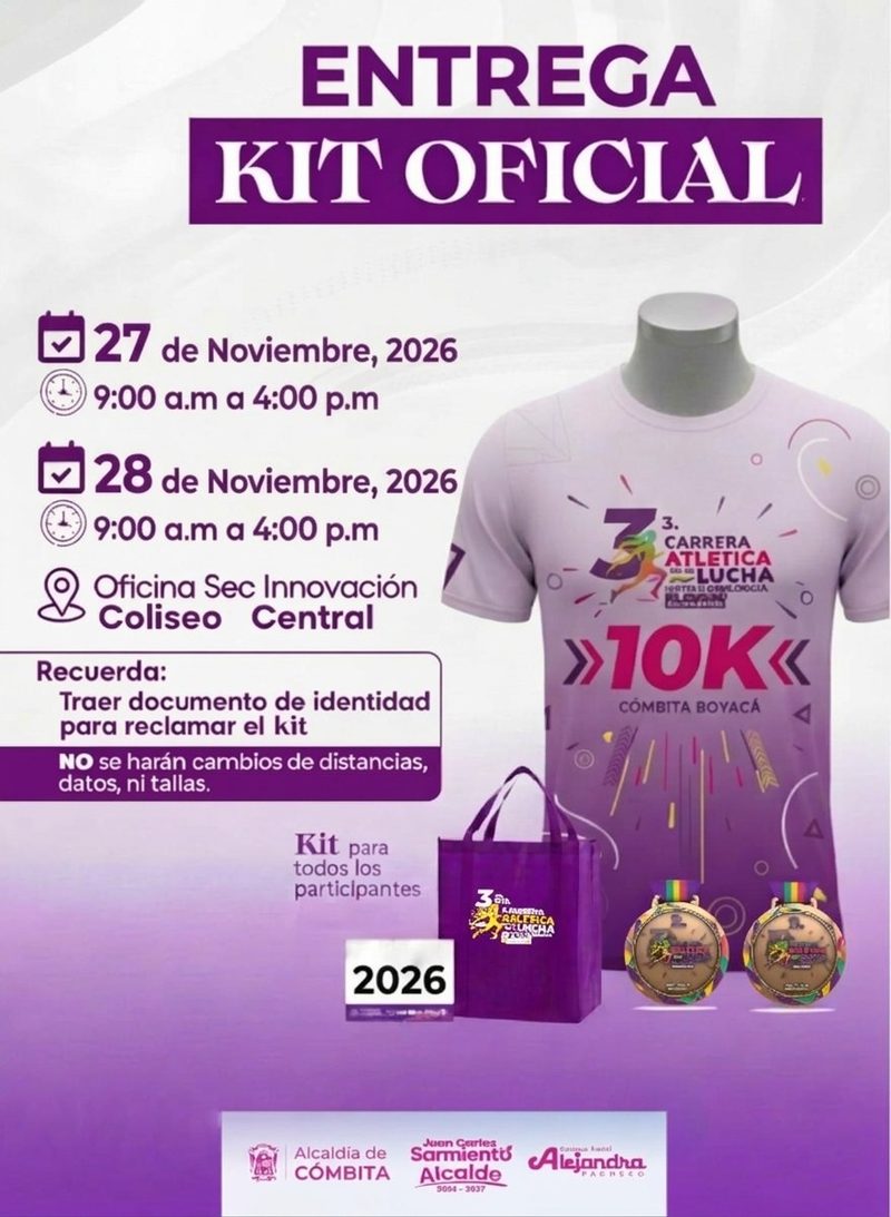 Entrega del kit oficial: 27 y 28 de noviembre de 2026, de 9:00 a.m. a 4:00 p.m., Oficina Sec. Innovación, Coliseo Central
